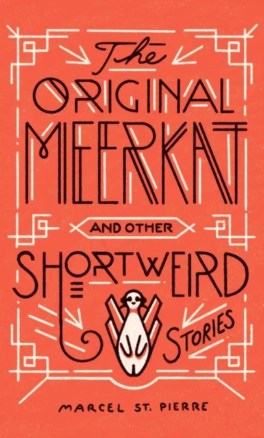 Original Meerkat And Other Shortweird Stories