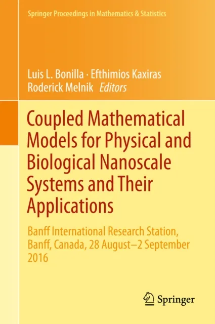 Coupled Mathematical Models for Physical and Biological Nanoscale Systems and Their Applications