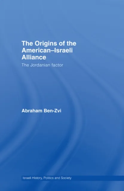 Origins of the American-Israeli Alliance