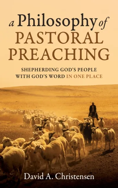 Philosophy of Pastoral Preaching