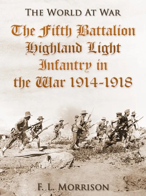 Fifth Battalion Highland Light Infantry in the War 1914-1918