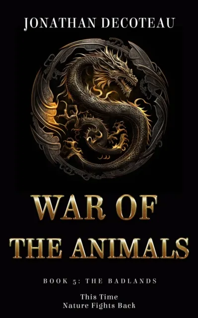War Of The Animals (Book 5): The Badlands