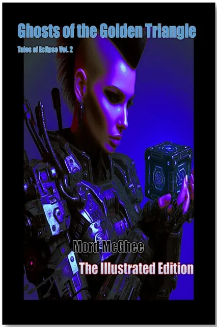 Ghosts of the Golden Triangle: The Illustrated Edition