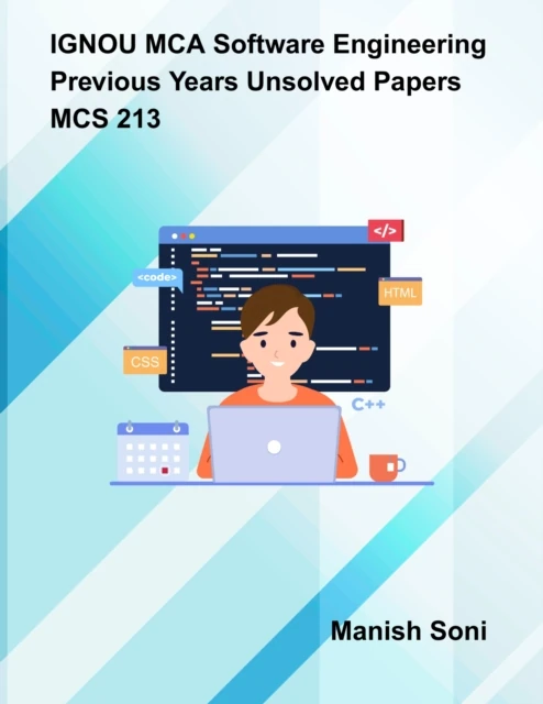 IGNOU MCA Software Engineering Previous Years Unsolved Papers MCS 213