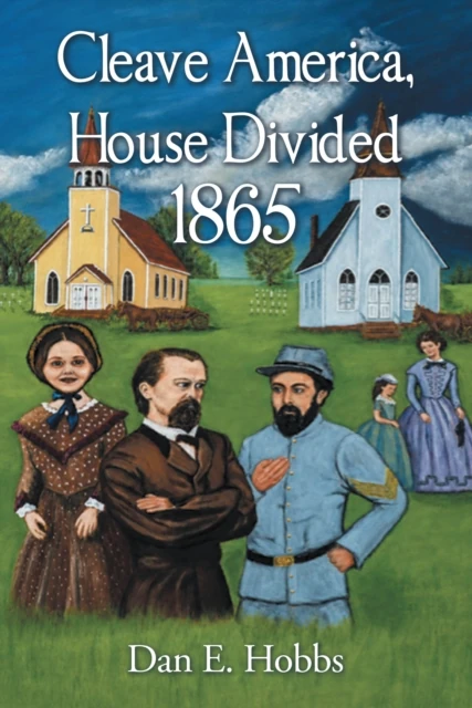 Cleave America, House Divided 1865