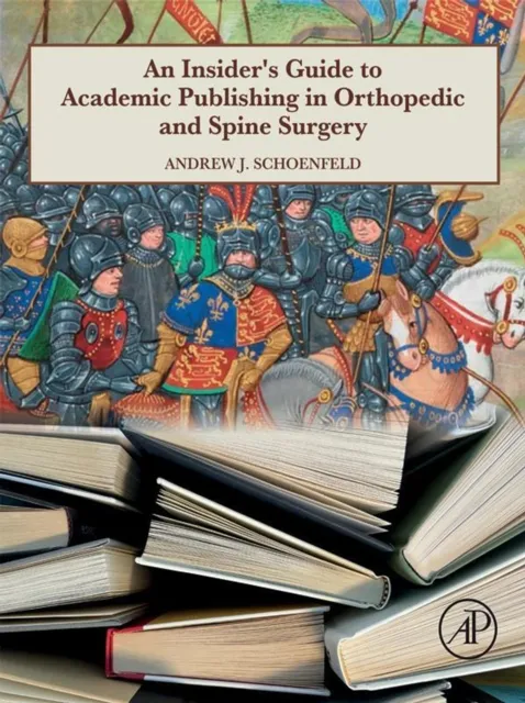 Insider's Guide to Academic Publishing in Orthopaedic and Spine Surgery