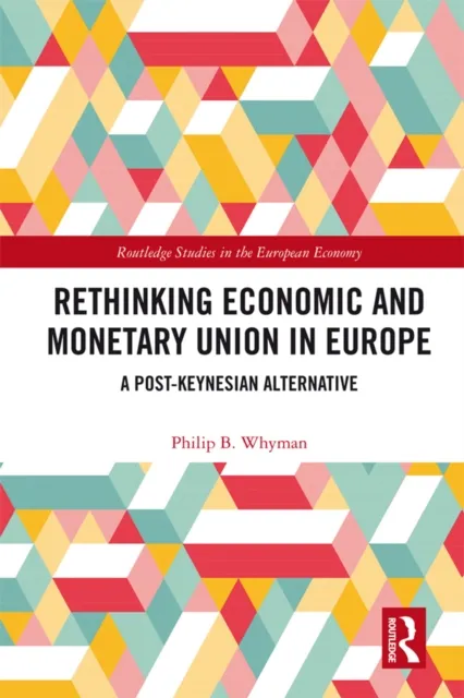 Rethinking Economic and Monetary Union in Europe