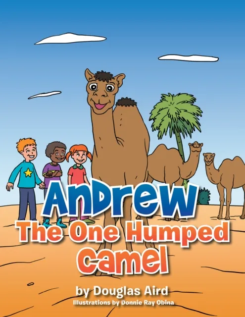 Andrew the One Humped Camel