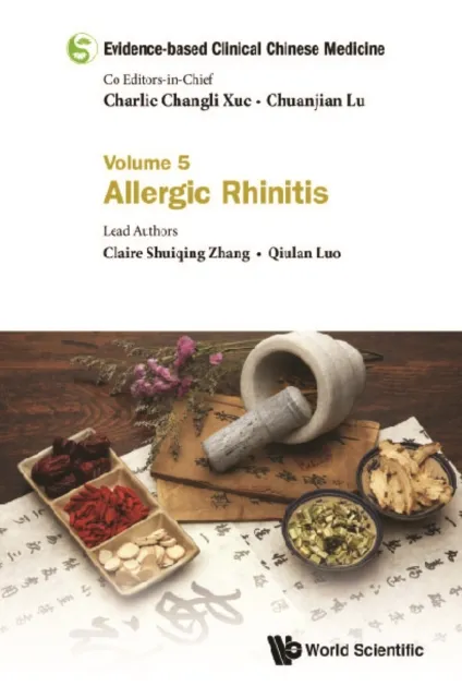 Evidence-based Clinical Chinese Medicine - Volume 5: Allergic Rhinitis