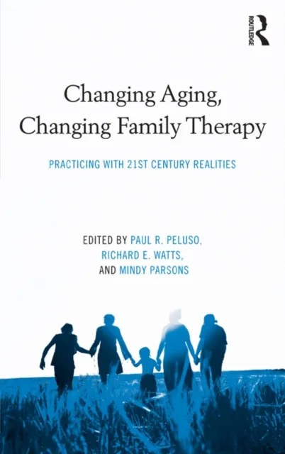 Changing Aging, Changing Family Therapy