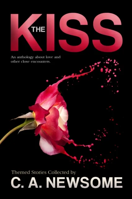 Kiss: An Anthology About Love and Other Close Encounters