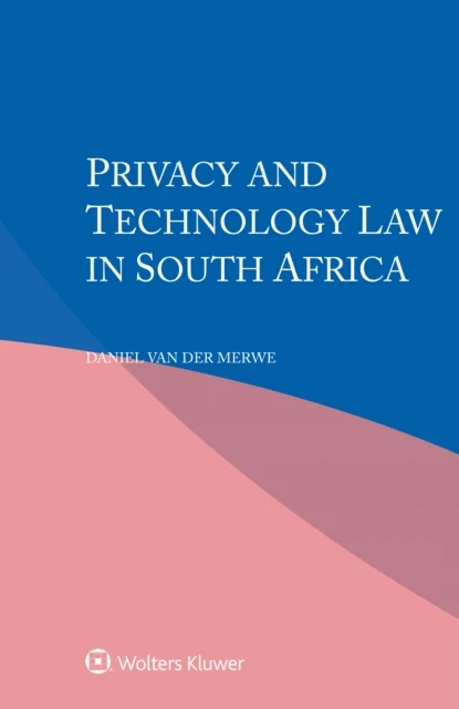 Privacy and Technology Law in South Africa
