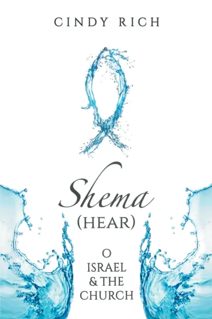 Shema (Hear) O Israel and the Church