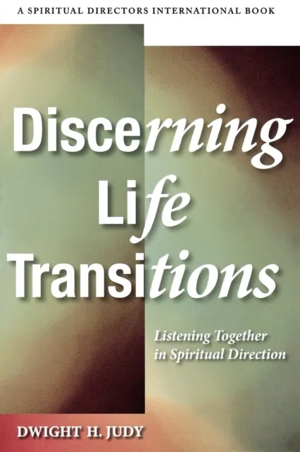 Discerning Life Transitions