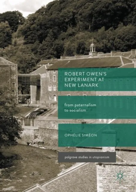 Robert Owen's Experiment at New Lanark