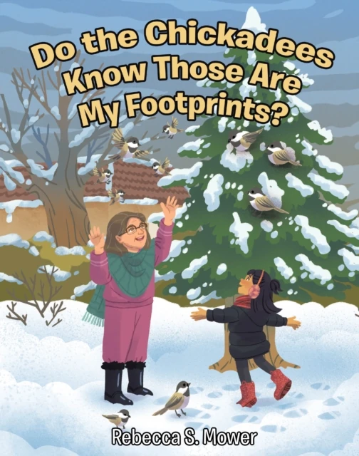 Do the Chickadees Know Those Are My Footprints?