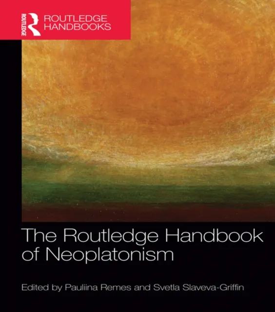 Routledge Handbook of Neoplatonism