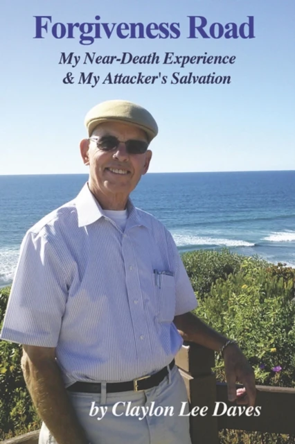 Forgiveness Road:  My Near-Death Experience and My Attacker's Salvation