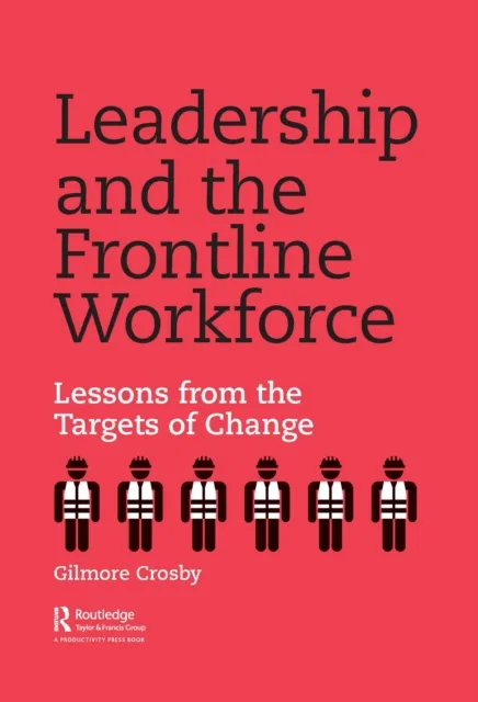 Leadership and the Frontline Workforce