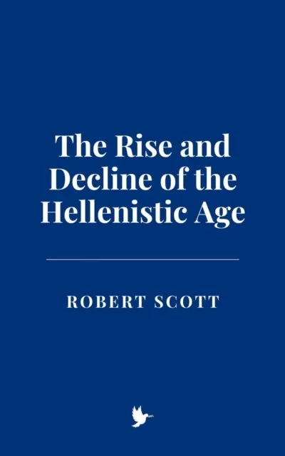 Rise and Decline of the Hellenistic Age