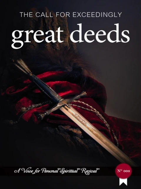 Call for Exceedingly Great Deeds