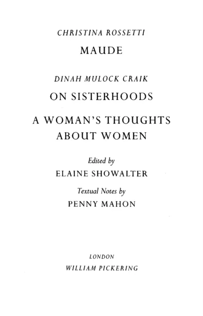 Maude by Christina Rossetti, On Sisterhoods and A Woman's Thoughts About Women By Dinah Mulock Craik