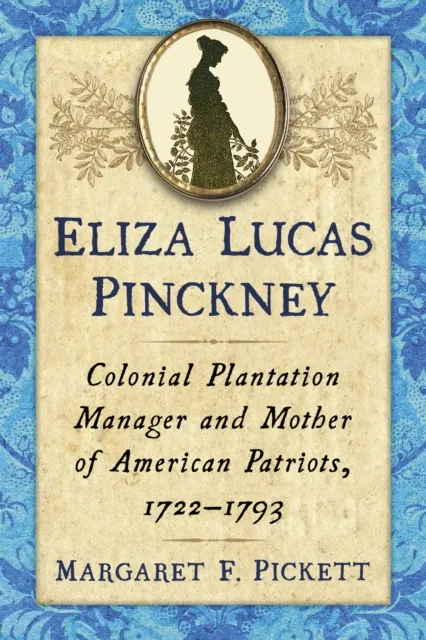 Eliza Lucas Pinckney