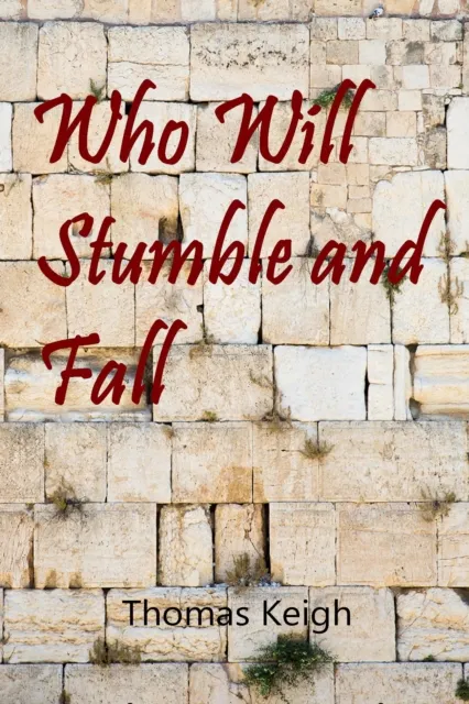 Who Will Stumble and Fall
