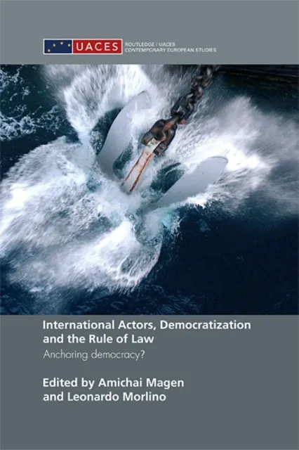 International Actors, Democratization and the Rule of Law