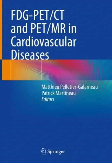 FDG-PET/CT and PET/MR in Cardiovascular Diseases