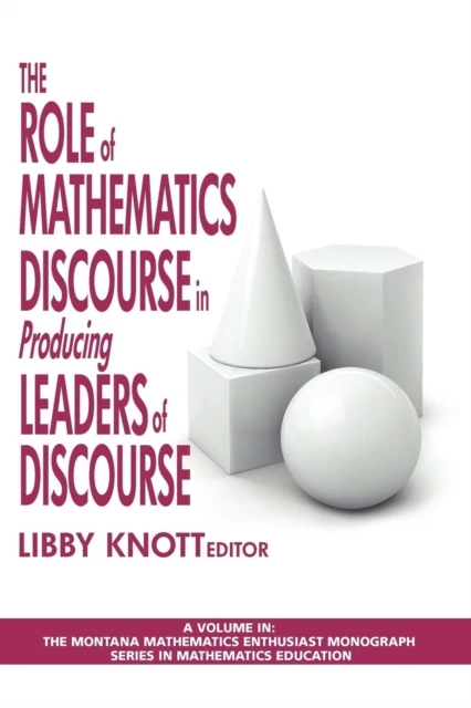 Role of Mathematics Discourse in Producing Leaders of Discourse