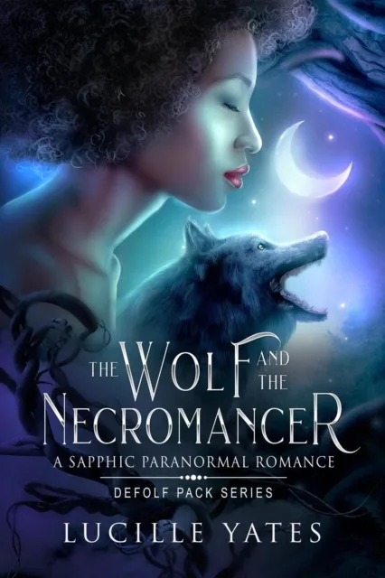 Wolf and the Necromancer: A Sapphic Paranormal Romance