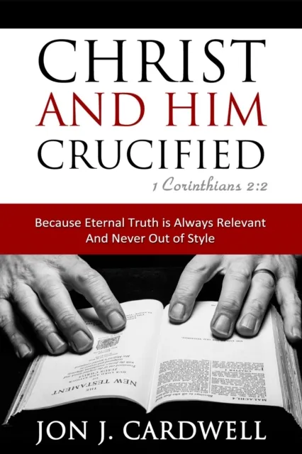 Christ and Him Crucified