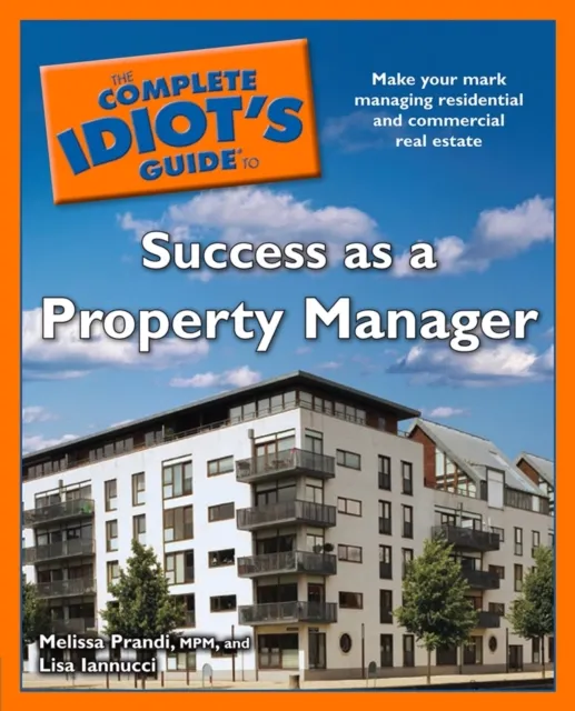 Complete Idiot's Guide to Success as a Property Manager