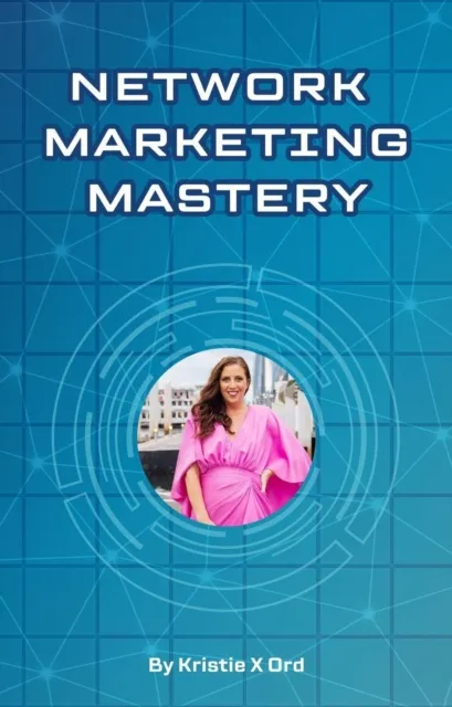 Network Marketing Mastery