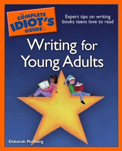 Complete Idiot's Guide to Writing for Young Adults