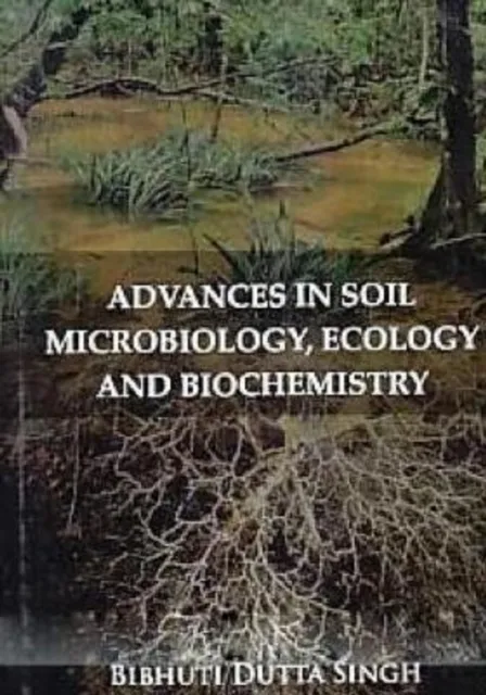 Advances in Soil Microbiology, Ecology and Biochemistry