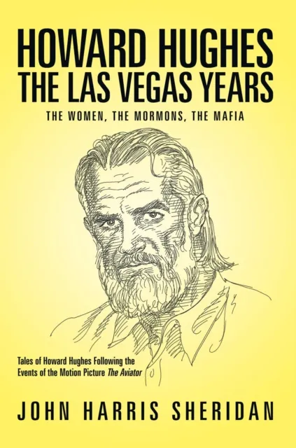 Howard Hughes: the Las Vegas Years
