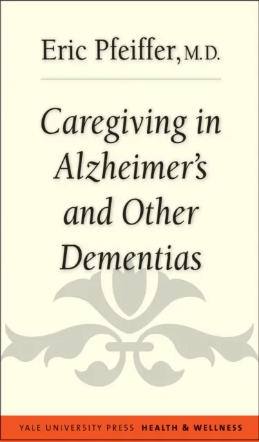 Caregiving in Alzheimer&#39;s and Other Dementias