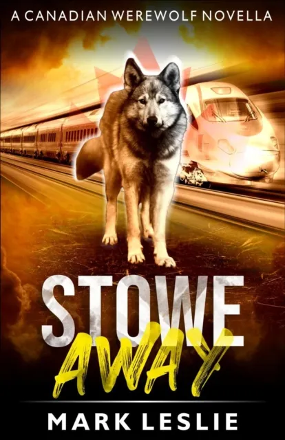 Stowe Away: A Canadian Werewolf Novella