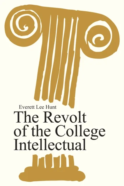 Revolt of the College Intellectual