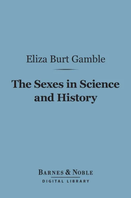 Sexes in Science and History (Barnes & Noble Digital Library)