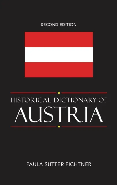 Historical Dictionary of Austria
