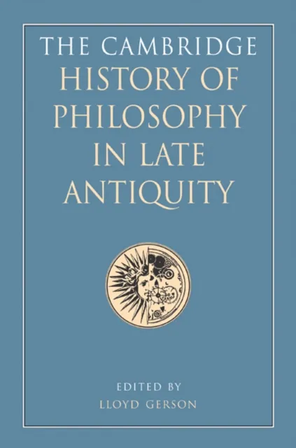 Cambridge History of Philosophy in Late Antiquity