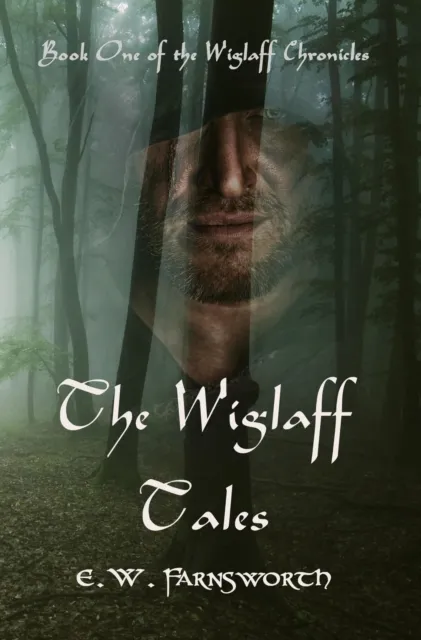Wiglaff Tales: Book One of the Wiglaff Chronicles