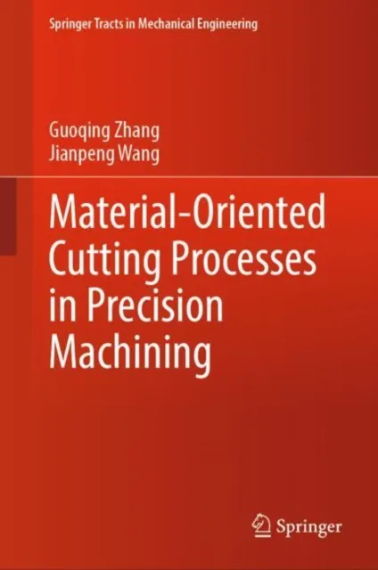 Material-Oriented Cutting Processes in Precision Machining