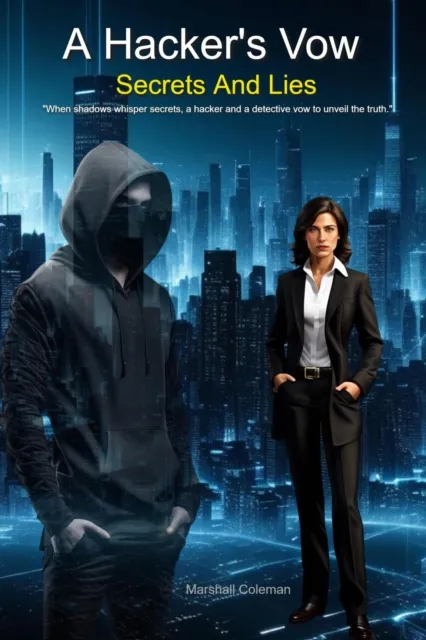 Hacker's Vow:Secrets and Lies