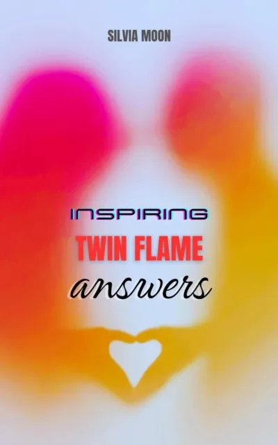 Inspiring Answers to Recent Popular Twin Flame Questions: Questions Twin Flames Ask