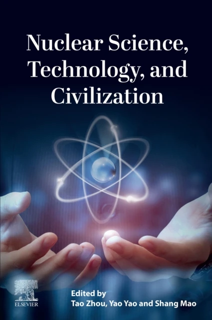 Nuclear Science, Technology, and Civilization