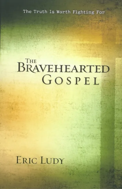 Bravehearted Gospel